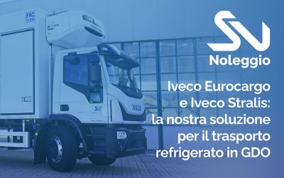 Iveco Eurocargo e Stralis: Trasporto Refrigerato per la GDO